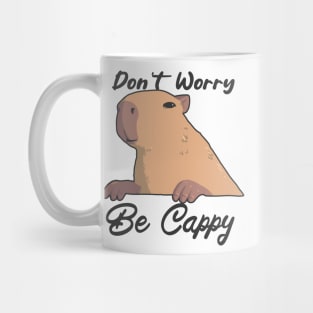 Don't Worry Be Cappy Mug